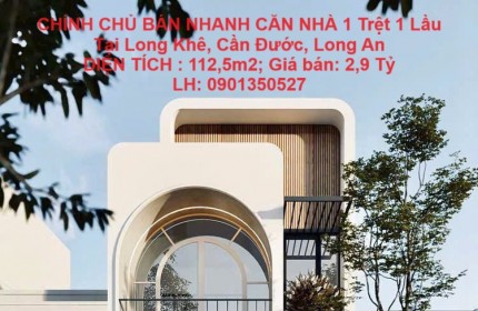 CHÍNH CHỦ BÁN NHANH CĂN NHÀ 1 Trệt 1 Lầu Tại Long Khê, Cần Đước, Long An